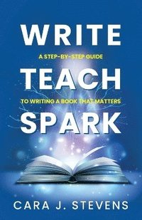 bokomslag Write, Teach, Spark