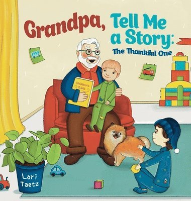 Lori Taetz - Grandpa, Tell Me a Story, Inbunden
