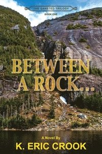bokomslag Between a Rock . . .