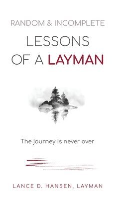 bokomslag Random & Incomplete Lessons of a Layman