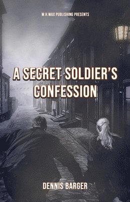 bokomslag A Secret Soldier's Confession