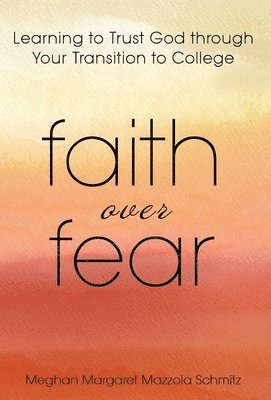 bokomslag Faith Over Fear