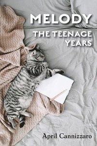 bokomslag Melody The Teenage Years