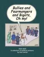 bokomslag Bullies and Fearmongers and Bigots, Oh my!