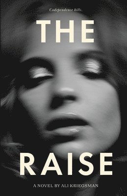 Ali Kriegsman - Raise, Häftad