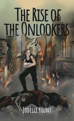 Jodelle Yount - Rise of the Onlookers, Inbunden