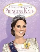 bokomslag A Real Life Fairy Tale Princess Kate