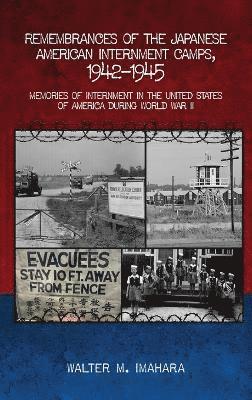 Remembrances of the Japanese American Internment Camps, 1942-1945