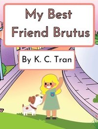 bokomslag My Best Friend Brutus