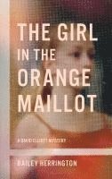 bokomslag Girl in the Orange Maillot