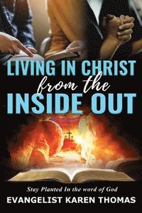 bokomslag Living In Christ From The Inside Out