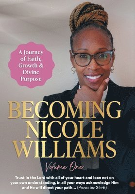 Nicole Williams - Becoming Nicole Williams, Inbunden