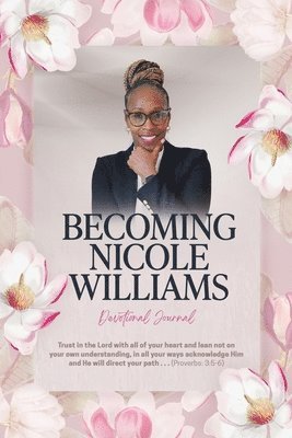 Nicole Williams - Becoming Nicole Williams-Devotional Journal, Häftad