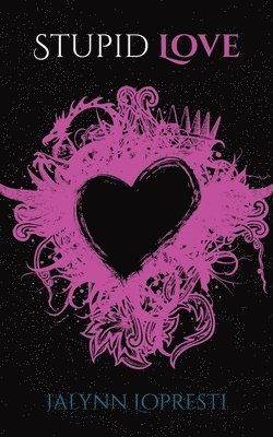 Jalynn Lopresti - Stupid Love, Häftad