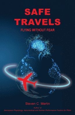 Steven Conrad Martin - Safe Travels, Häftad