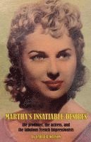 bokomslag Martha's Insatiable Desires