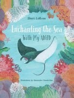 Enchanting the Sea with my ADHD