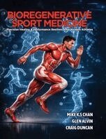Mike K S Chan, Glen Alvin, Craig Duncan - Bioregenerative Sport Medicine, Inbunden
