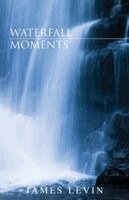 James Levin - Waterfall Moments, Häftad. Tillgänglighet: Lägg i varukorg