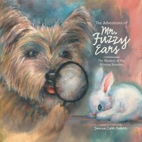 bokomslag The Adventures of Mr. Fuzzy Ears