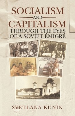 bokomslag Socialism and Capitalism Through the Eyes of a Soviet migr