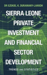 bokomslag Sierra Leone Private Investment and Financial Sector Development