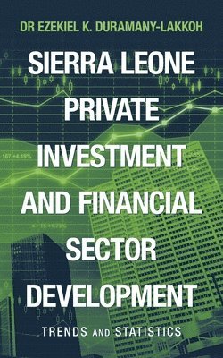 Sierra Leone Private Investment and Financial Sector Development 1