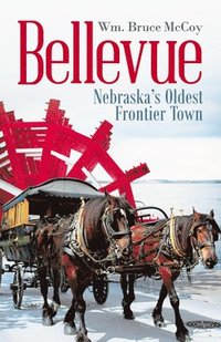 bokomslag Bellevue: Nebraska's Oldest Frontier Town