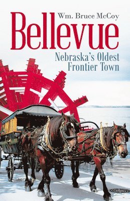 bokomslag Bellevue: Nebraska's Oldest Frontier Town