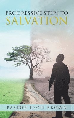 Progressive Steps to Salvation 1