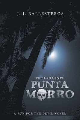 bokomslag Ghosts of Punta Morro