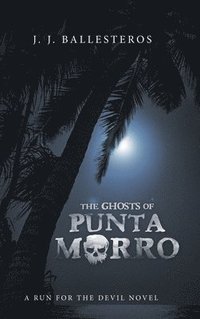 bokomslag Ghosts of Punta Morro