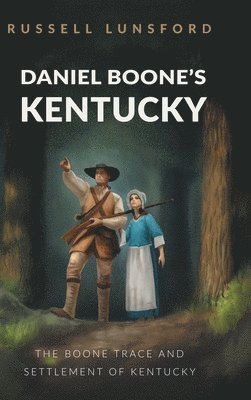 bokomslag Daniel Boone's Kentucky