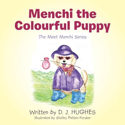 D J Hughes - Menchi the Colourful Puppy: The Meet Menchi Series, Häftad