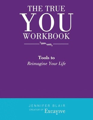 Jennifer Blair - True You Workbook, Häftad