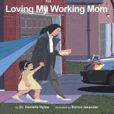 Loving My Working Mom 1