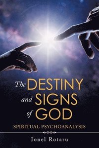 bokomslag The Destiny and Signs of God