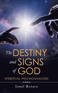 bokomslag The Destiny and Signs of God