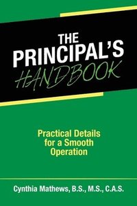bokomslag The Principal's Handbook