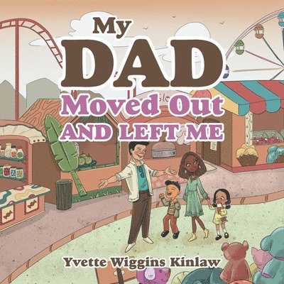 Yvette Wiggins Kinlaw - My Dad Moved out and Left Me, Häftad