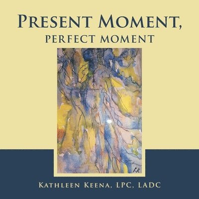 Present Moment, Perfect Moment 1