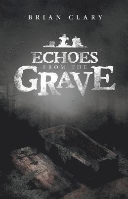 Echoes from the Grave 1