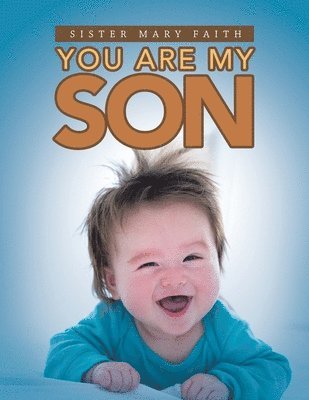 You Are My Son 1