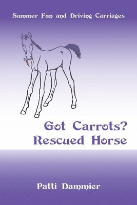 bokomslag Got Carrots? Rescued Horse