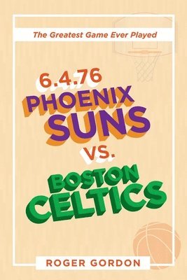 6.4.76 Phoenix Suns Vs. Boston Celtics 1