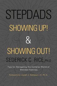 bokomslag Stepdads Showing Up! & Showing Out!