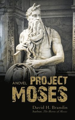 David H Brandin - Project Moses, Inbunden