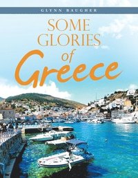 bokomslag Some Glories of Greece