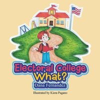 bokomslag Electoral College What?