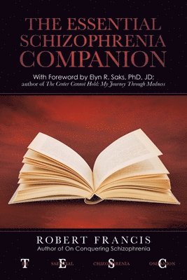 Robert Francis - Essential Schizophrenia Companion, Häftad
